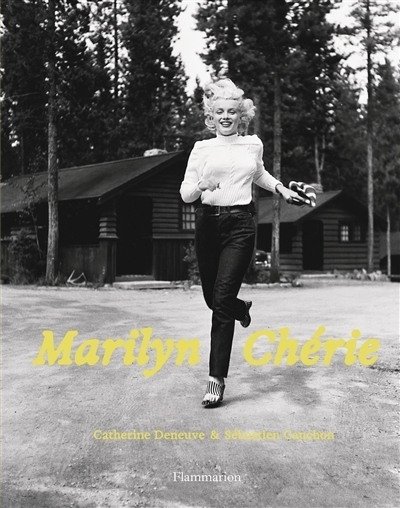 Marilyn chérie | Deneuve, Catherine | Cauchon, Sébastien