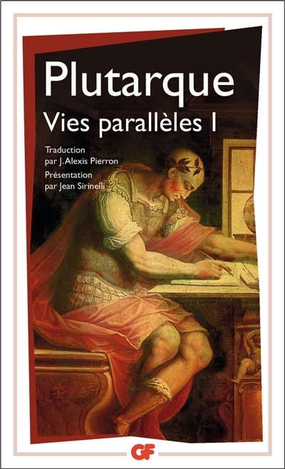 Vies parallèles, t.01. Vie d'Alexandre, vie de César, vie d'Alcibiade, vie de Coriolan, vie de Démétrios, vie d'Antoine | Plutarque