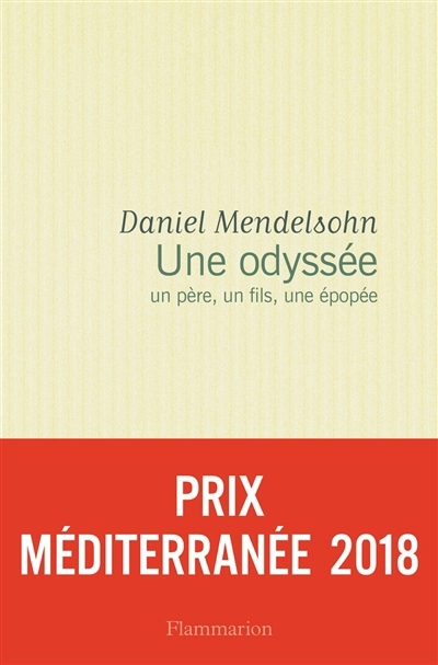 Une odyssée : un père, un fils, une épopée | Mendelsohn, Daniel