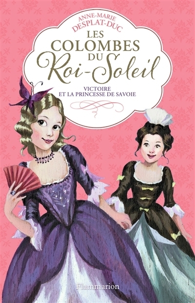 Victoire et la princesse de Savoie | Desplat-Duc, Anne-Marie (Auteur) | Bureau, Aline (Illustrateur)