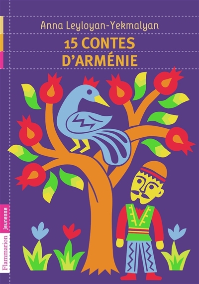 15 contes d'Arménie | Leyloyan-Yekmalyan, Anna (Auteur) | Sochard, Frédéric (Illustrateur)