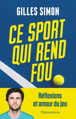 Ce sport qui rend fou | Simon, Gilles