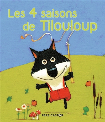 4 saisons de Tilouloup (Les) | Gouichoux, René