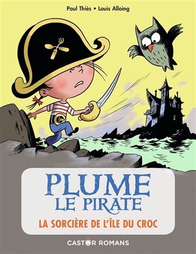 Plume le pirate T.13 - La sorcière de l'île du Croc | Thiès, Paul 