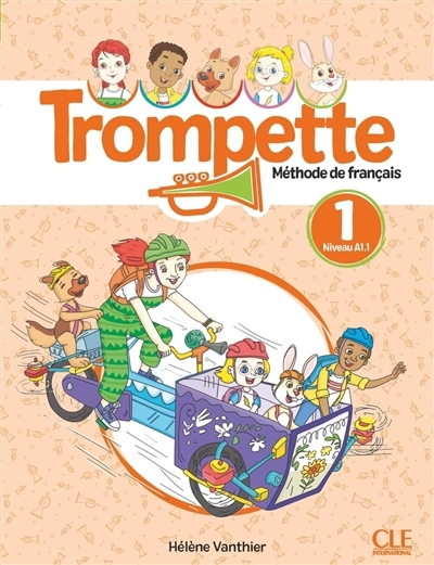 Trompette, méthode de français, niveau 1, A1.1 | Vanthier, Hélène (Auteur)