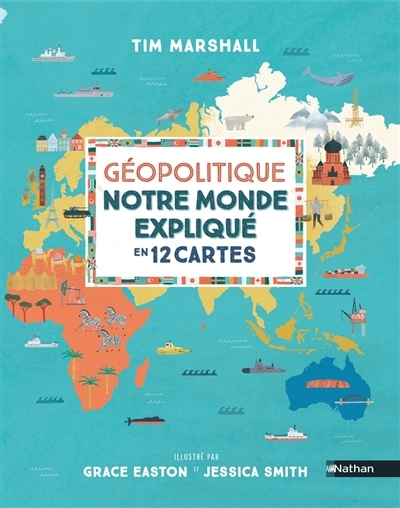 Géopolitique : notre monde expliqué en 12 cartes | Marshall, Tim