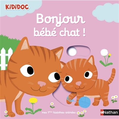Bonjour bébé chat ! | Choux, Nathalie