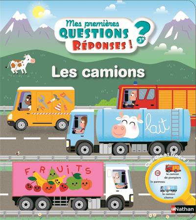 Mes premières questions ? Réponses !  - Les camions | Moreau, Camille