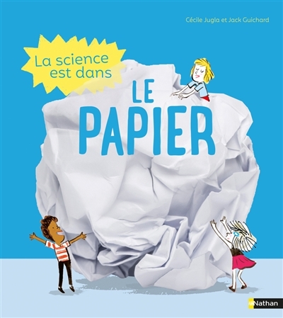 science est dans le papier (La) | Guichard, Jack