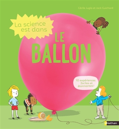 science est dans le ballon (La) | Jugla, Cécile