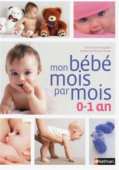 Mon bébé mois par mois - 0-1 an | Coquart, Christine