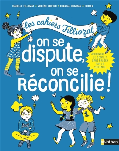 On se dispute, on se réconcilie ! | Filliozat, Isabelle