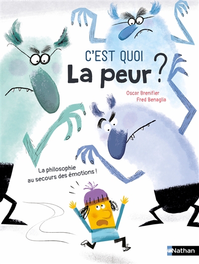 C'est quoi la peur ? : la philosophie au secours des émotions ! | Brenifier, Oscar