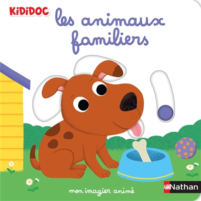 Animaux familiers (Les) : mon imagier animé | Choux, Nathalie