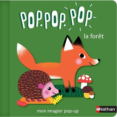 Pop.pop.pop : la forêt | Cosneau, Géraldine (Illustrateur)