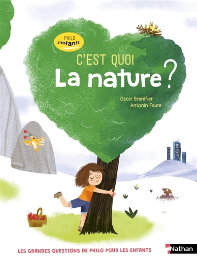 C'est quoi la nature ? | Brenifier, Oscar (Auteur) | Faure, Antonin (Illustrateur)