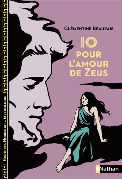 Io, pour l'amour de Zeus | Beauvais, Clémentine (Auteur)