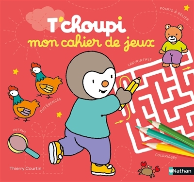 T'choupi mon cahier de jeux | Courtin, Thierry (Illustrateur)