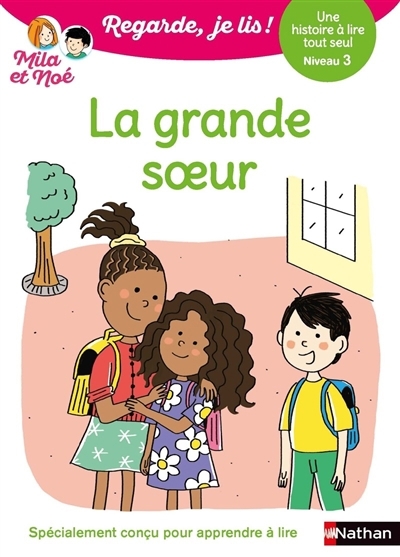 La grande soeur : une histoire à lire tout seul, niveau 3 | Battut, Eric (Auteur) | Piffaretti, Marion (Illustrateur)