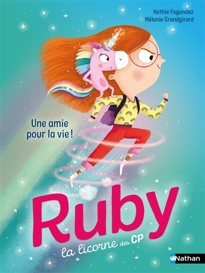 Ruby la licorne des CP - Une amie pour la vie ! | Fagundez, Kathie (Auteur) | Grandgirard, Mélanie (Illustrateur)
