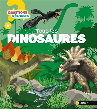 Tous les dinosaures | Tortosa, Thierry (Auteur) | Fontaine, Michel (Illustrateur) | Le Tandé, Prisca (Illustrateur)