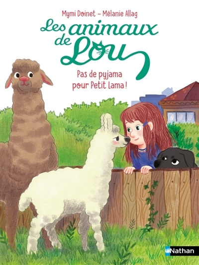 Les animaux de Lou - Pas de pyjama pour petit lama ! | Doinet, Mymi (Auteur) | Allag, Mélanie (Illustrateur)