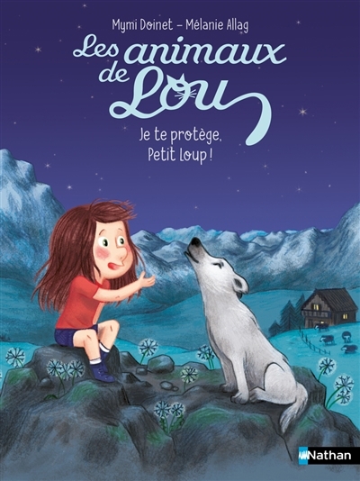 Les animaux de Lou - Je te protège, petit loup ! | Doinet, Mymi (Auteur) | Allag, Mélanie (Illustrateur)