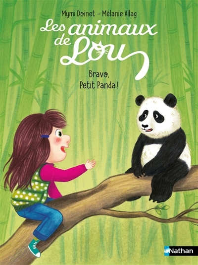 Les animaux de Lou - Bravo, petit panda | Doinet, Mymi (Auteur) | Allag, Mélanie (Illustrateur)