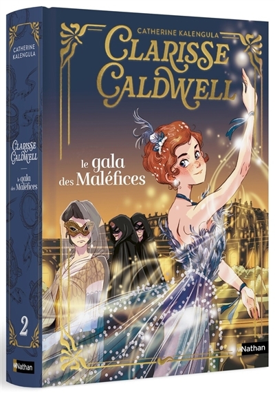 Clarisse Caldwell T.02 - Le gala des maléfices | Kalengula, Catherine (Auteur)