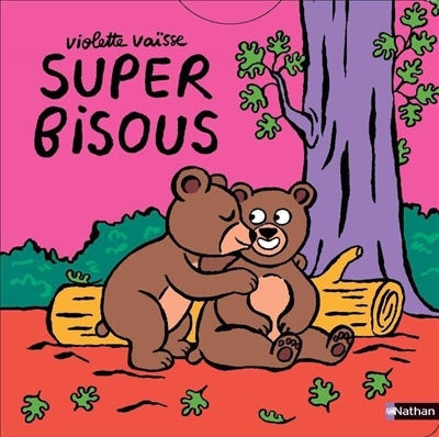 Super bisous | Vaïsse, Violette (Auteur)