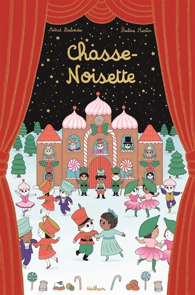 Chasse-Noisette | Desbordes, Astrid (Auteur) | Martin, Pauline (Illustrateur)