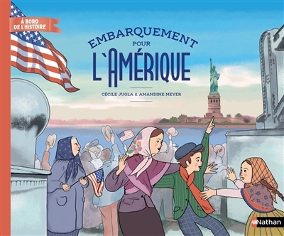 Embarquement pour l'Amérique | Jugla, Cécile (Auteur) | Meyer, Amandine (Illustrateur)