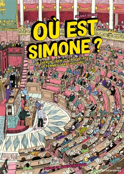 Où est Simone ? : un cherche bien et trouve peu de femmes dans l'histoire | Fraisse, Geneviève (Auteur) | Boutan, Anjuna (Illustrateur)