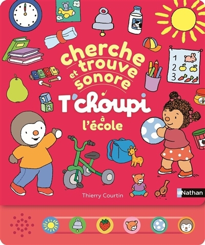 T'choupi à l'école : cherche et trouve sonore | Courtin, Thierry (Illustrateur)