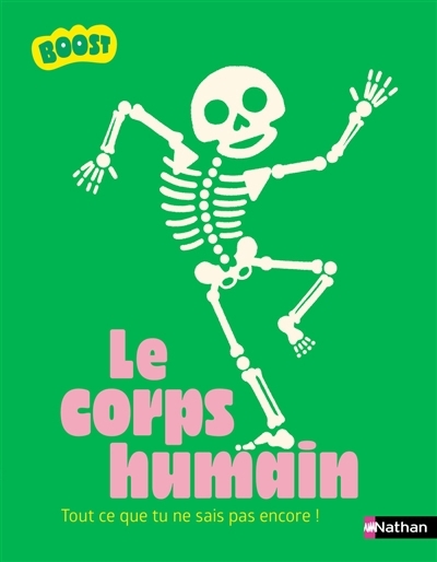 Le corps humain | Prévôt, Guillaume (Auteur) | Marchand, David (Auteur) | Debard, Camille (Illustrateur)