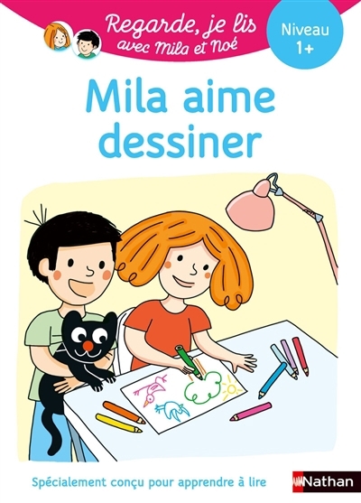Mila aime dessiner : niveau 1+ | Battut, Eric (Auteur) | Desforges, Nathalie (Illustrateur)