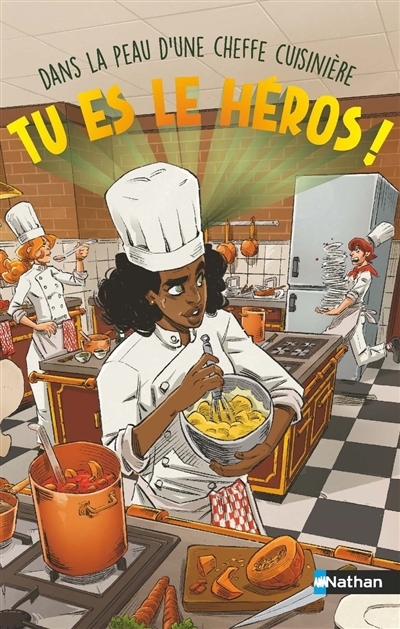 Tu es le héros ! - Dans la peau d'une cheffe cuisinière | Gourio, Chrysostome (Auteur) | Germain, Gabriel (Illustrateur)