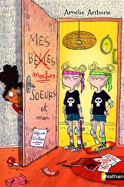 Mes moches soeurs et moi | Antoine, Amélie (Auteur) | Dreidemy, Joëlle (Illustrateur)