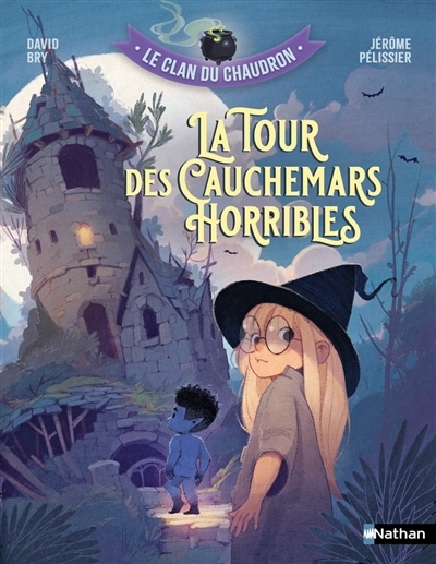 La tour des cauchemars horribles | Bry, David (Auteur) | Pélissier, Jérôme (Illustrateur)
