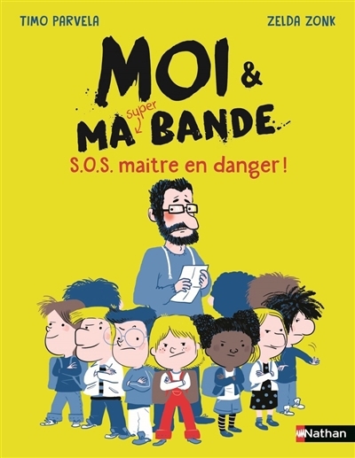 Moi & ma bande - SOS maître en danger ! | Parvela, Timo (Auteur) | Zonk, Zelda (Illustrateur)