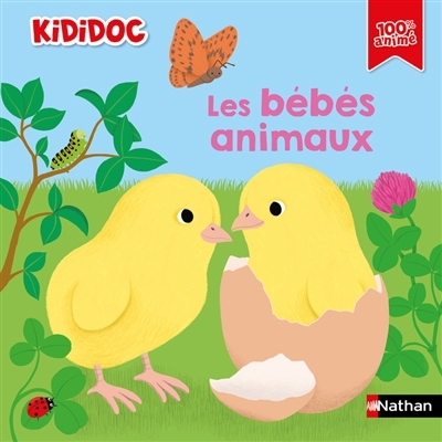 Les bébés animaux | Baussier, Sylvie (Auteur) | Cottin, France (Auteur) | Choux, Nathalie (Illustrateur)