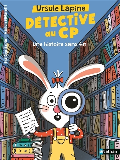 Ursule Lapine, détective au CP - Une histoire sans fin | Grynszpan, Eva (Auteur) | Piffaretti, Marion (Illustrateur)