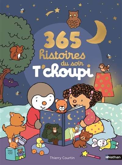 365 histoires du soir T'choupi | Courtin, Thierry (Auteur)