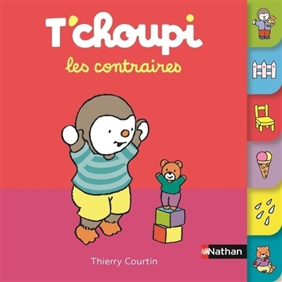 T'choupi : Les contraires | Courtin, Thierry
