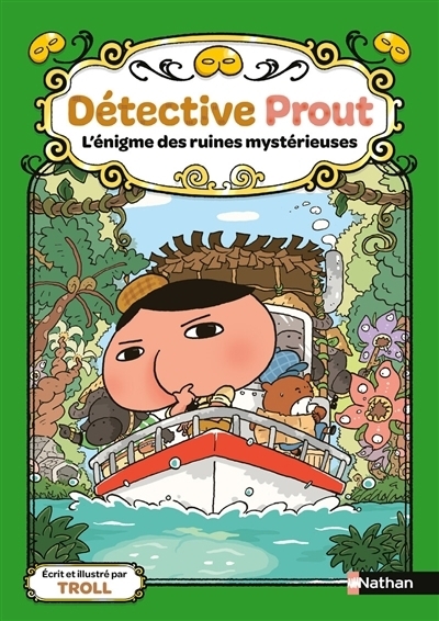 Détective Prout T.05 - L'énigme des ruines mystérieuses | Troll