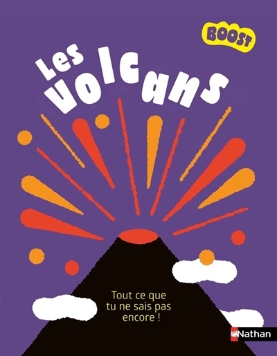 Les volcans : Tout ce que tu ne sais pas encore | Ancey, Françoise (Auteur) | Debard, Camille (Illustrateur)
