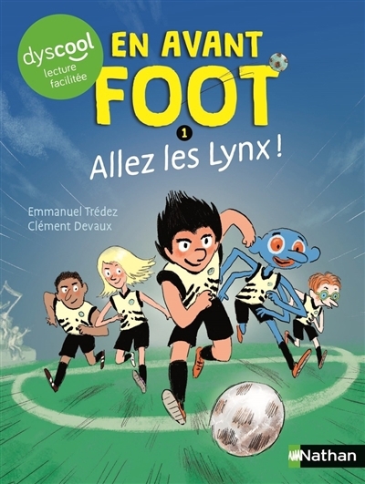 En avant foot ! T.01 - Allez les Lynx ! | Trédez, Emmanuel (Auteur) | Devaux, Clément (Illustrateur)