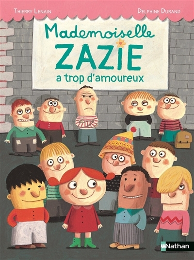 Mademoiselle Zazie a trop d'amoureux | Lenain, Thierry (Auteur) | Durand, Delphine (Illustrateur)