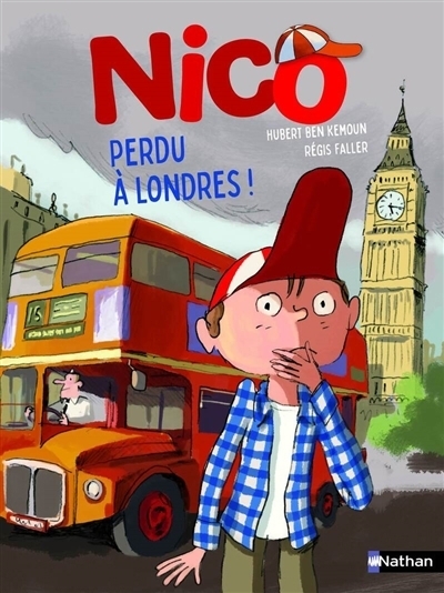 Nico perdu à Londres ! | Ben Kemoun, Hubert (Auteur) | Faller, Régis (Illustrateur)