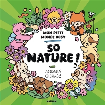 So nature ! Mon petit monde cosy : Adorables coloriages | Van den Berg, Caro